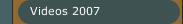 Videos 2007